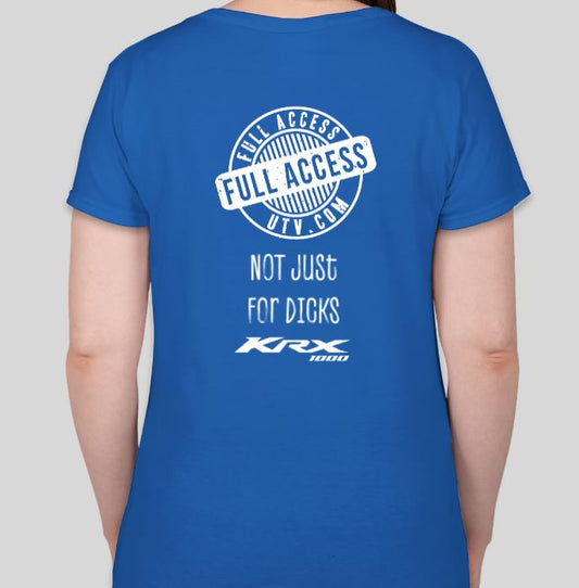 Full Access UTV T-shirt  Womens, "Not Just For Dicks"