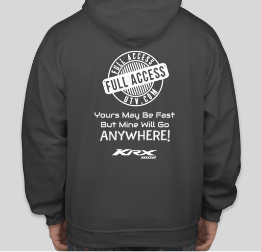 Full Access UTV Hoodie "Yours may be fast but mine will go"